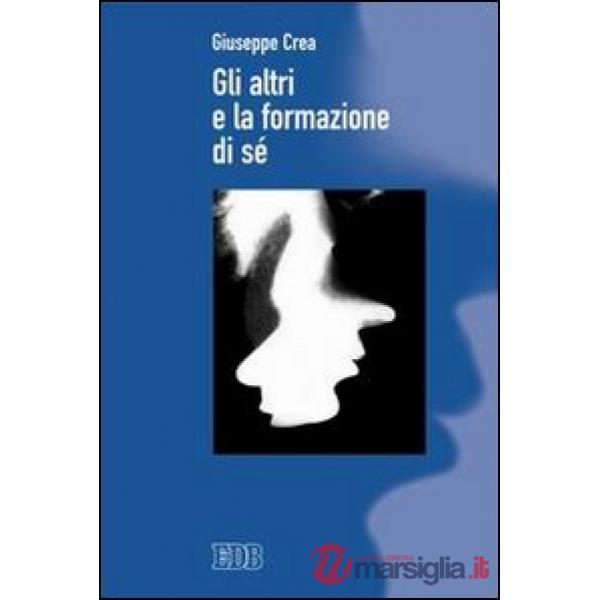 Altri e la formazione di sé (Gli)