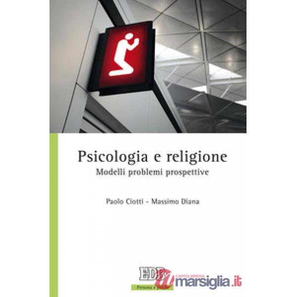 Psicologia e religione. Modelli problemi prospettive