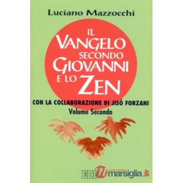Vangelo secondo Giovanni e lo zen (Il). Vol. 2