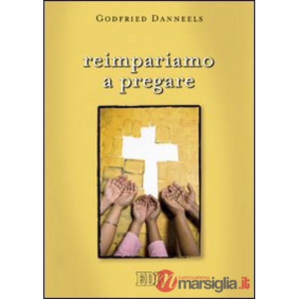 Reimpariamo a pregare