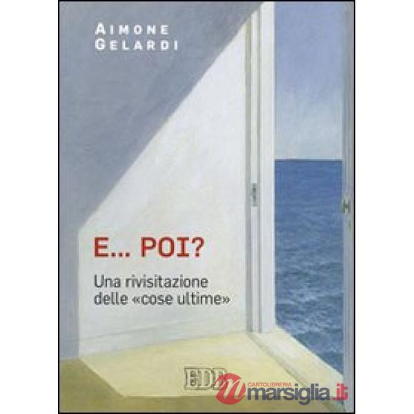 E... poi? Una rivisitazione delle «cose ultime»