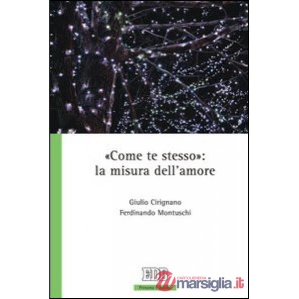 «Come te stesso»: la misura dell'amore