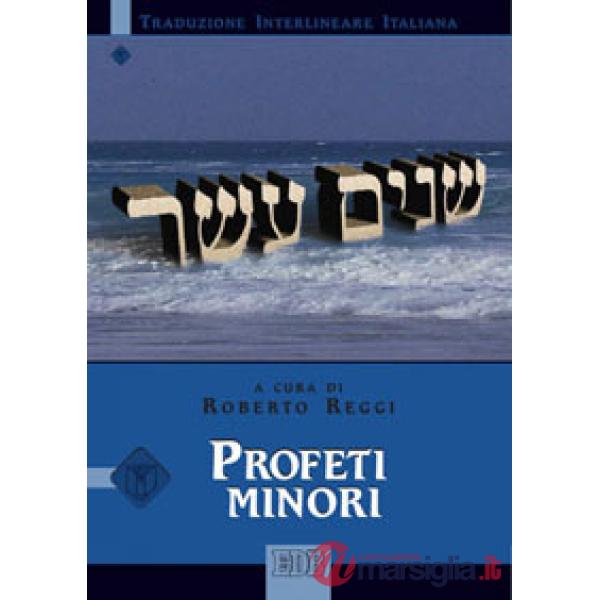 Profeti minori. Versione interlineare in italiano