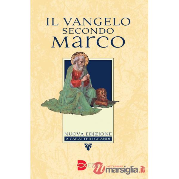 Vangelo secondo Marco. Ediz. a caratteri grandi (Il)
