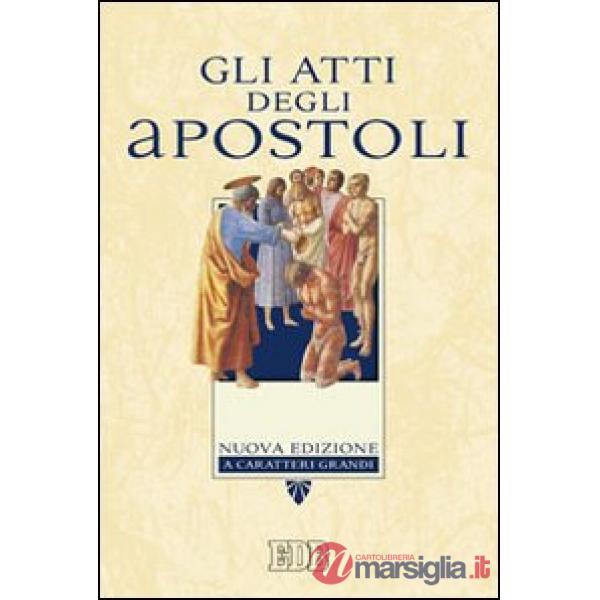 Atti degli apostoli. Ediz. a caratteri grandi (Gli)