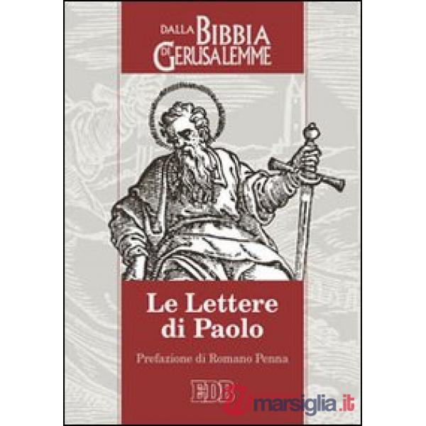 Lettere di Paolo. Dalla Bibbia di Gerusalemme (Le)