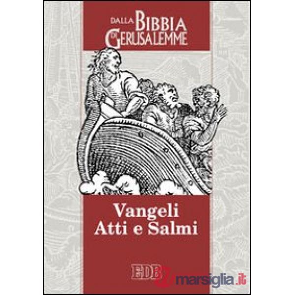 Vangeli, Atti e Salmi. Dalla «Bibbia di Gerusalemme»