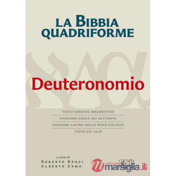Bibbia quadriforme. Deuteronomio. Testo ebraico masoretico, versione greca dei Settanta, versione latina della Nova Vulgata, tes