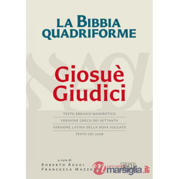 Bibbia quadriforme Giosuè. Giudici. Testo ebraico masoretico, versione greca dei