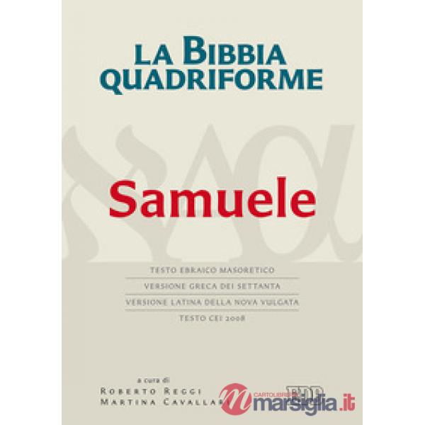 Bibbia quadriforme. Samuele. Testo ebraico masoretico, versione greca dei Settan