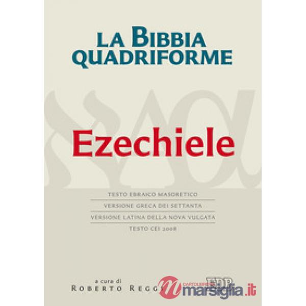Bibbia quadriforme. Ezechiele. Testo ebraico masoretico, versione greca dei Sett