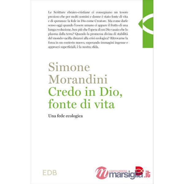 Credo in Dio, fonte di vita. Una fede ecologica