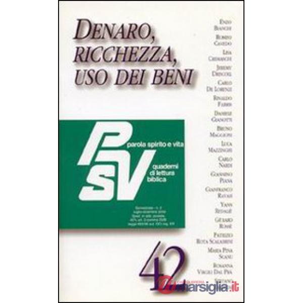 Denaro, ricchezza, uso dei beni