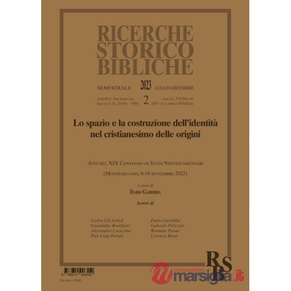 Ricerche storico-bibliche (2023). Vol. 2: Lo spazio e la costruzione dell'identità nel cristianesimo delle origini