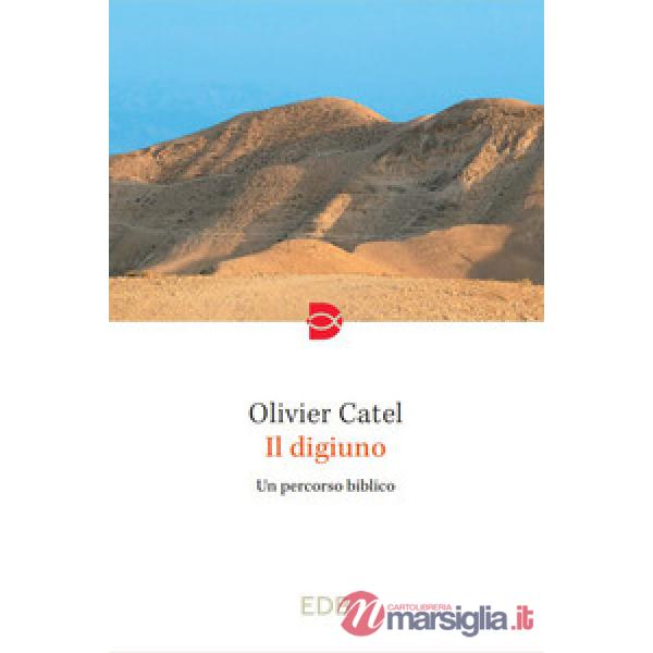 Digiuno. Un percorso biblico (Il)