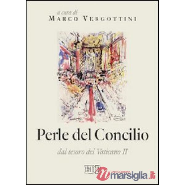 Perle del concilio. Dal tesoro del Vaticano II