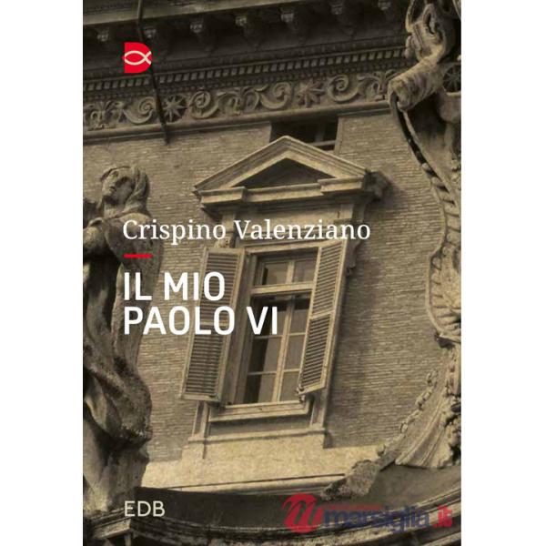 Mio Paolo VI. Un incontro (Il)