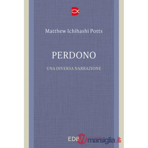Perdono. Una diversa narrazione