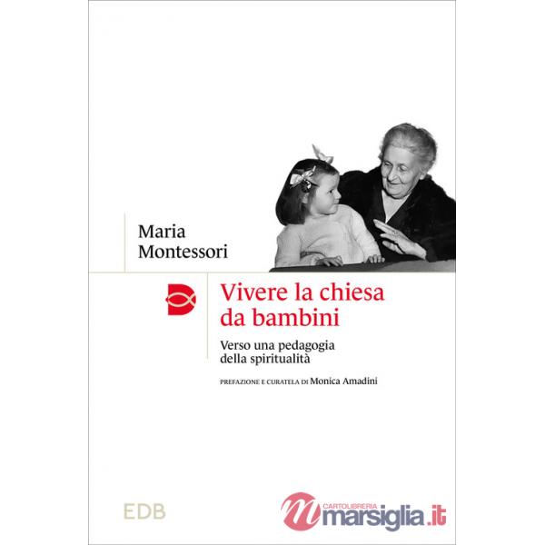 Vivere la chiesa da bambini. Verso una pedagogia della spiritualità