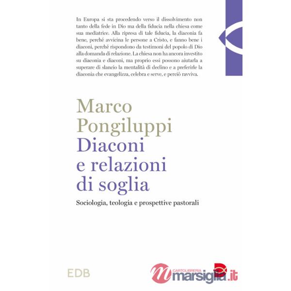 Diaconi e relazioni di soglia. Sociologia, teologia e prospettive pastorali