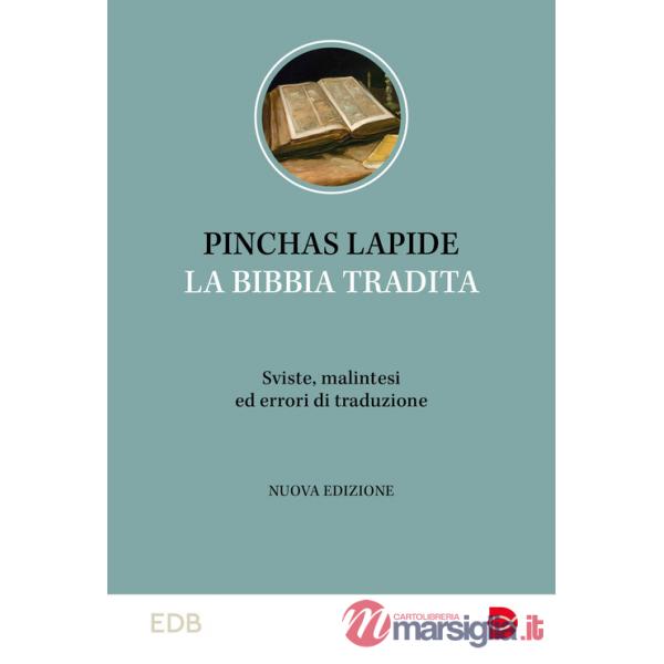 Bibbia tradita. Sviste, malintesi ed errori di traduzione (La)