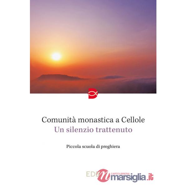 Silenzio trattenuto. Piccola scuola di preghiera (Un)