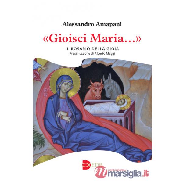 «Gioisci Maria...». Il rosario della gioia