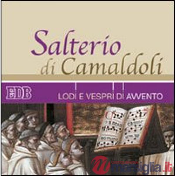 Salterio di Camaldoli. Lodi e vespri di Avvento. Con CD Audio