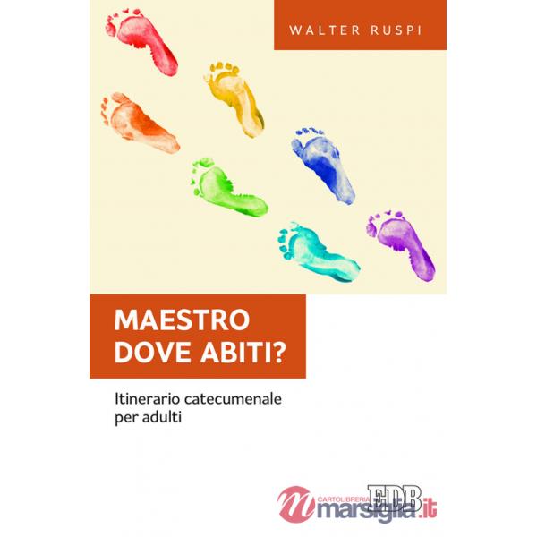 Maestro dove abiti? Itinerario catecumenale per adulti