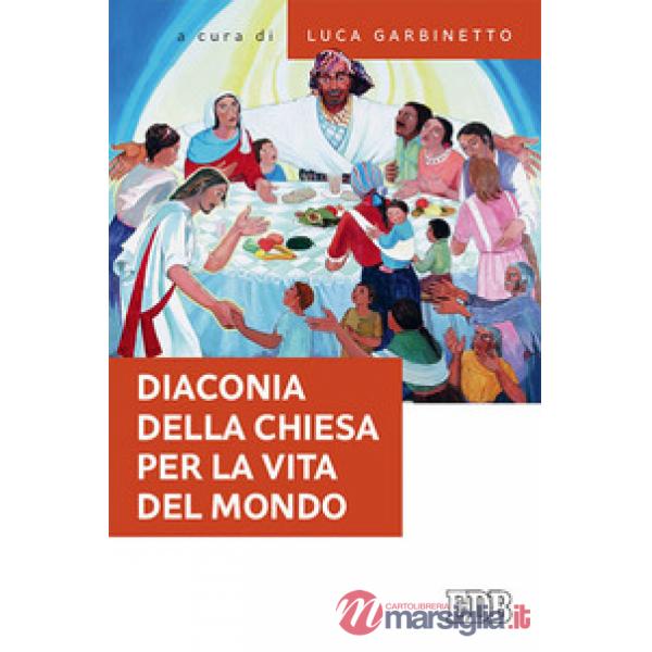 Diaconia della Chiesa per la vita del mondo