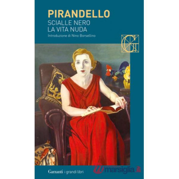 Novelle per un anno: Scialle nero-La vita nuda