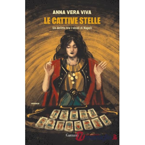 Cattive stelle. Un delitto tra i vicoli di Napoli (Le)
