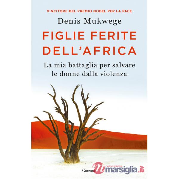Figlie ferite dell'Africa. La mia battaglia per salvare le donne dalla violenza