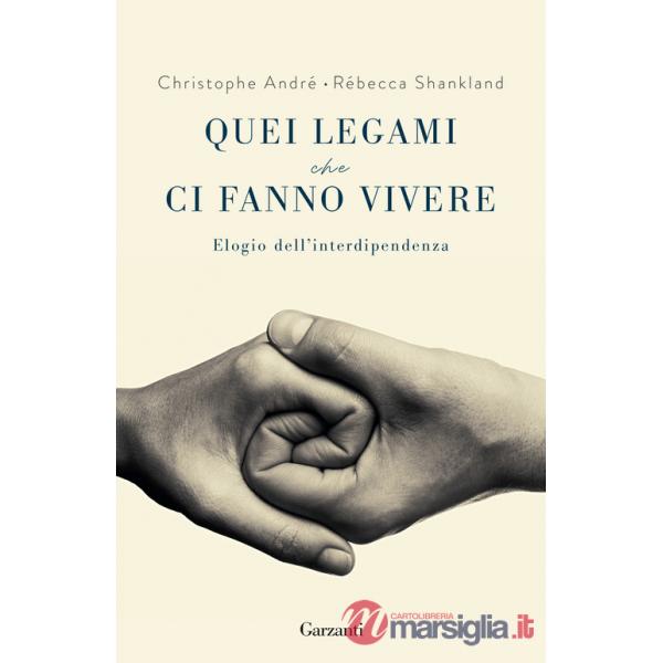 Quei legami che ci fanno vivere. Elogio dell'interdipendenza
