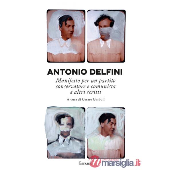 Manifesto per un partito conservatore e comunista e altri scritti