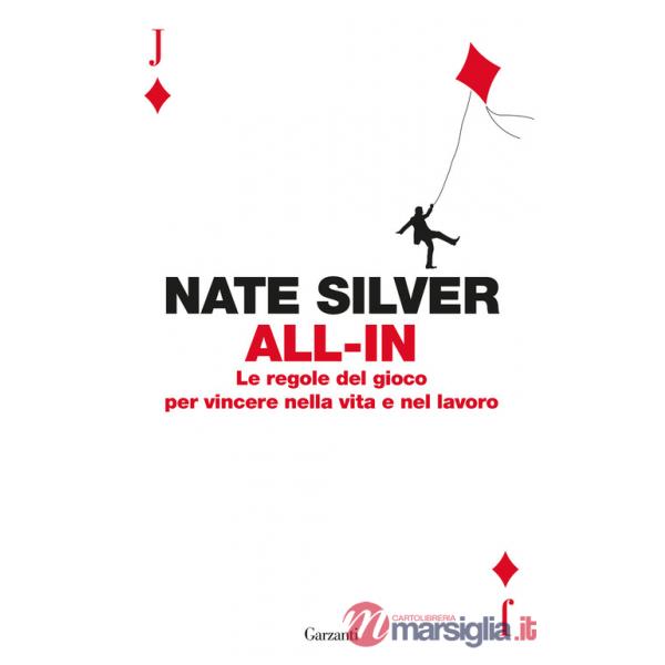 All-in. Le regole del gioco per vincere nella vita e nel lavoro