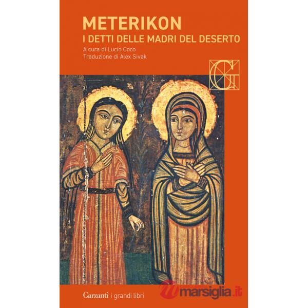 Meterikon. I detti delle madri del deserto