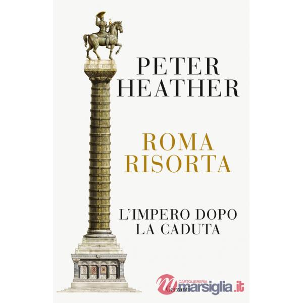 Roma risorta. L'impero dopo la caduta