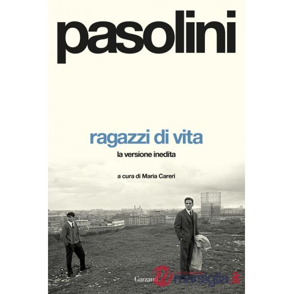 Ragazzi di vita. La versione inedita