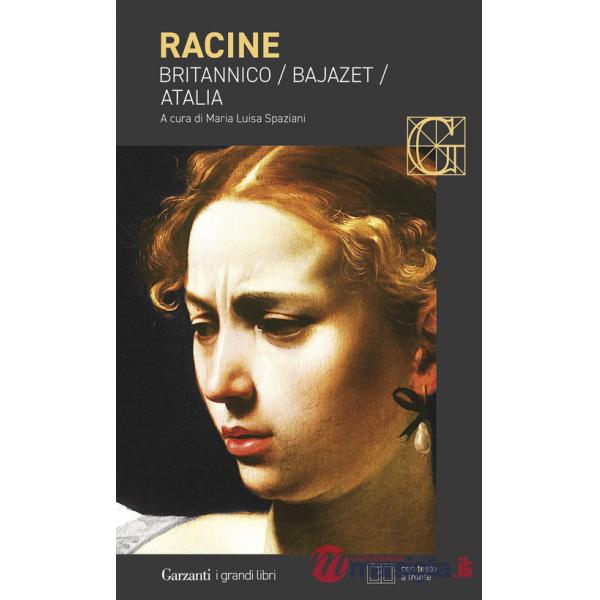 Britannico-Bajazet-Atalia. Testo francese a fronte. Ediz. bilingue