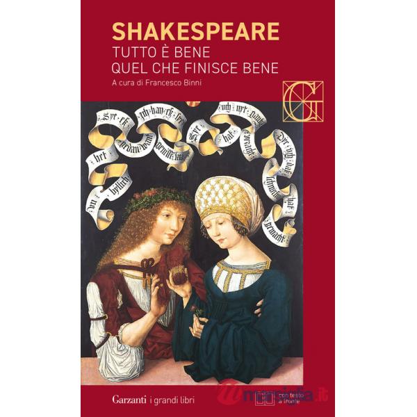 Tutto è bene quel che finisce bene. Testo inglese a fronte. Ediz. bilingue