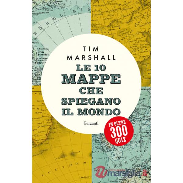 10 mappe che spiegano il mondo in oltre 300 quiz (Le)