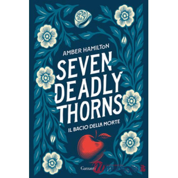 Seven Deadly Thorns. Il bacio della morte