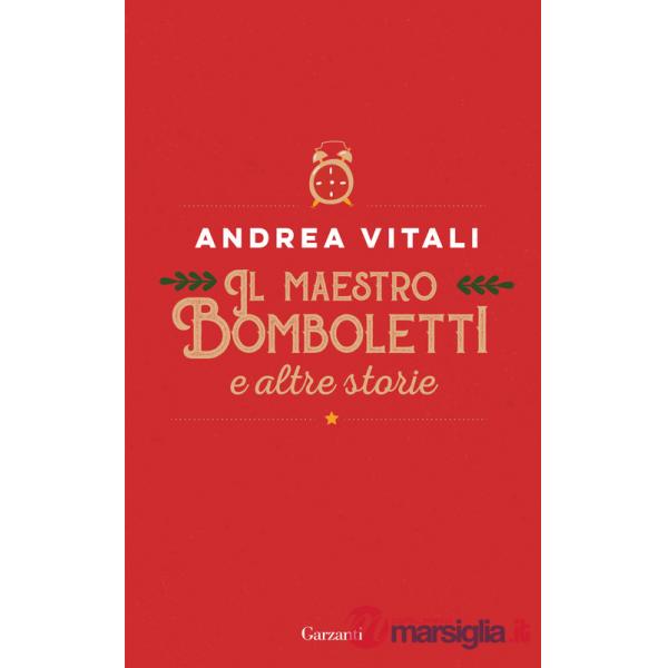 Maestro Bomboletti e altre storie (Il)