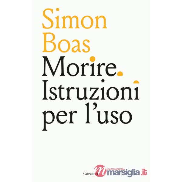 Morire. Istruzioni per l'uso