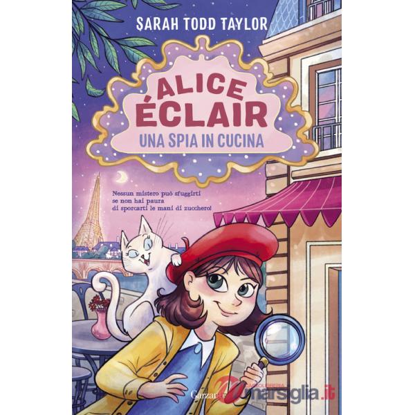 Alice Éclair. Una spia in cucina