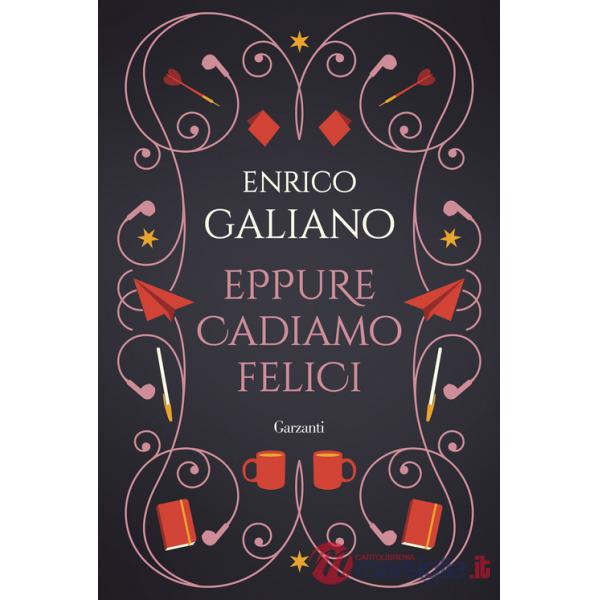 Eppure cadiamo felici. Ediz. speciale