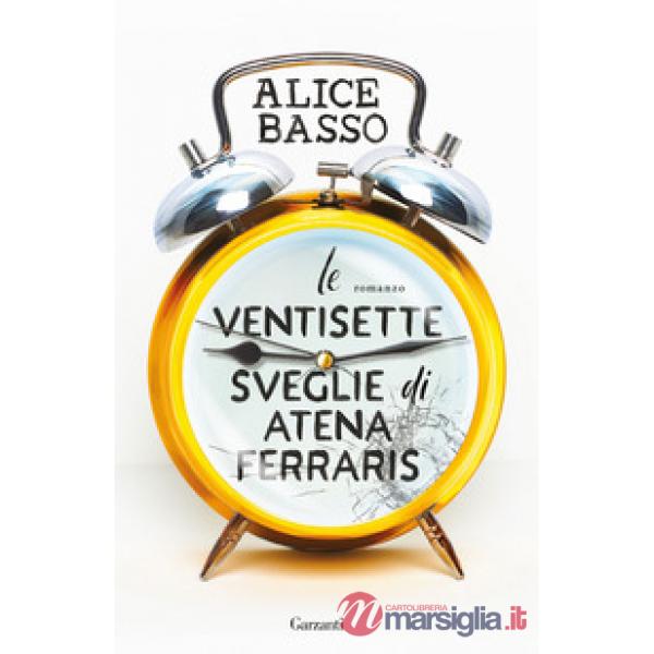 Ventisette sveglie di Atena Ferraris (Le)