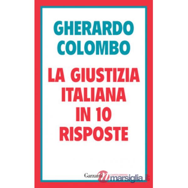 Giustizia italiana in 10 risposte. Referendum sulla giustizia: cosa sapere per decidere (La)