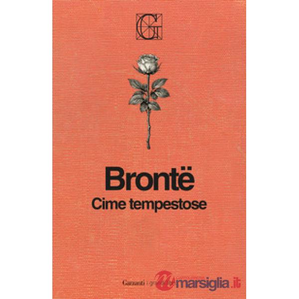 Cime tempestose. Ediz. Integrale Garzanti